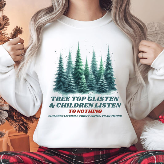 Christmas Tree Forest Sweatshirt, Funny Holiday Jumper, Tree Tops Glisten, Unisex Pullover, Soft Fleece Crewneck, christmas-sweatshirt-gift