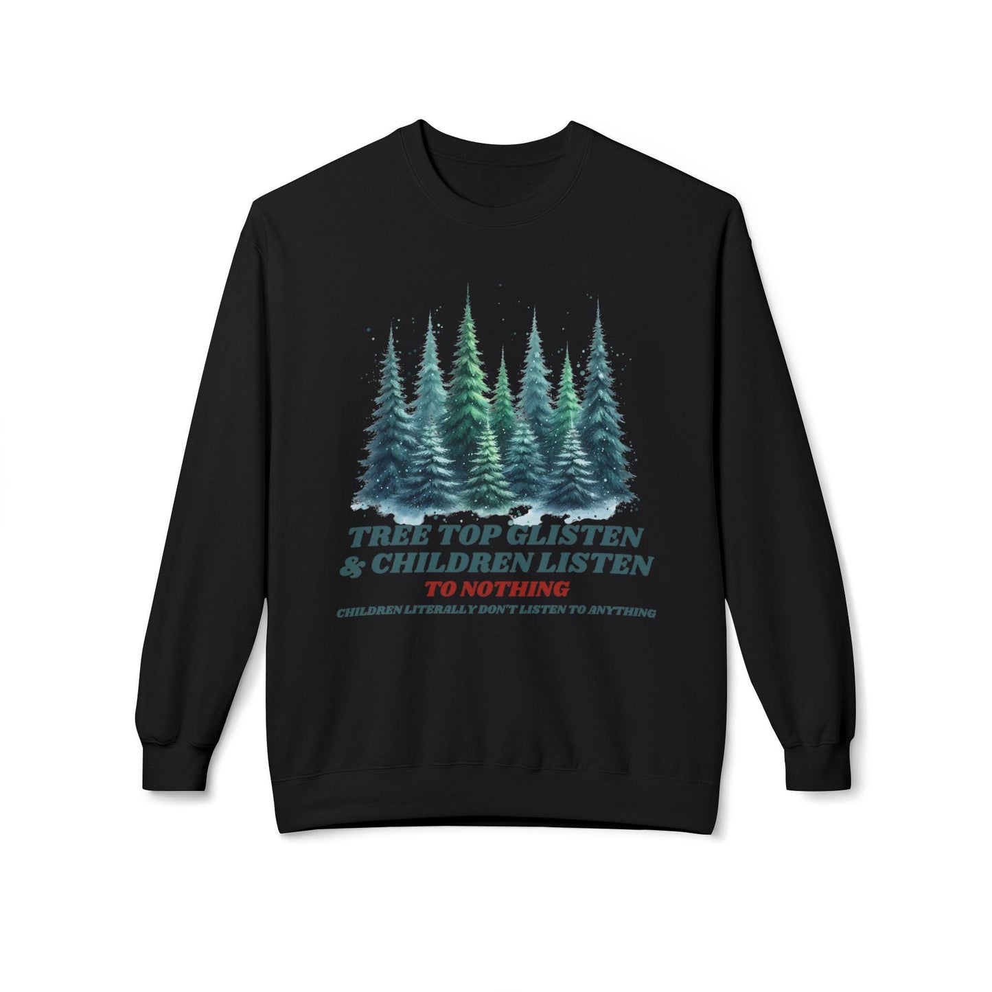 Christmas Tree Forest Sweatshirt, Funny Holiday Jumper, Tree Tops Glisten, Unisex Pullover, Soft Fleece Crewneck, christmas-sweatshirt-gift