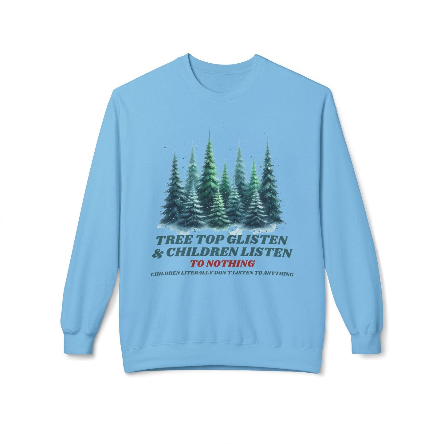 Christmas Tree Forest Sweatshirt, Funny Holiday Jumper, Tree Tops Glisten, Unisex Pullover, Soft Fleece Crewneck, christmas-sweatshirt-gift