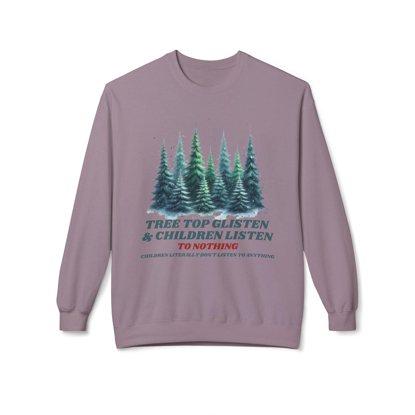 Christmas Tree Forest Sweatshirt, Funny Holiday Jumper, Tree Tops Glisten, Unisex Pullover, Soft Fleece Crewneck, christmas-sweatshirt-gift